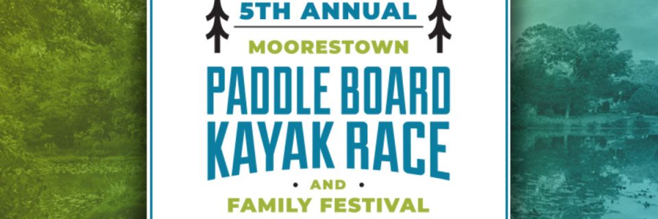 The 8th Annual Moorestown Paddle Board/Kayak Race & Family Festival