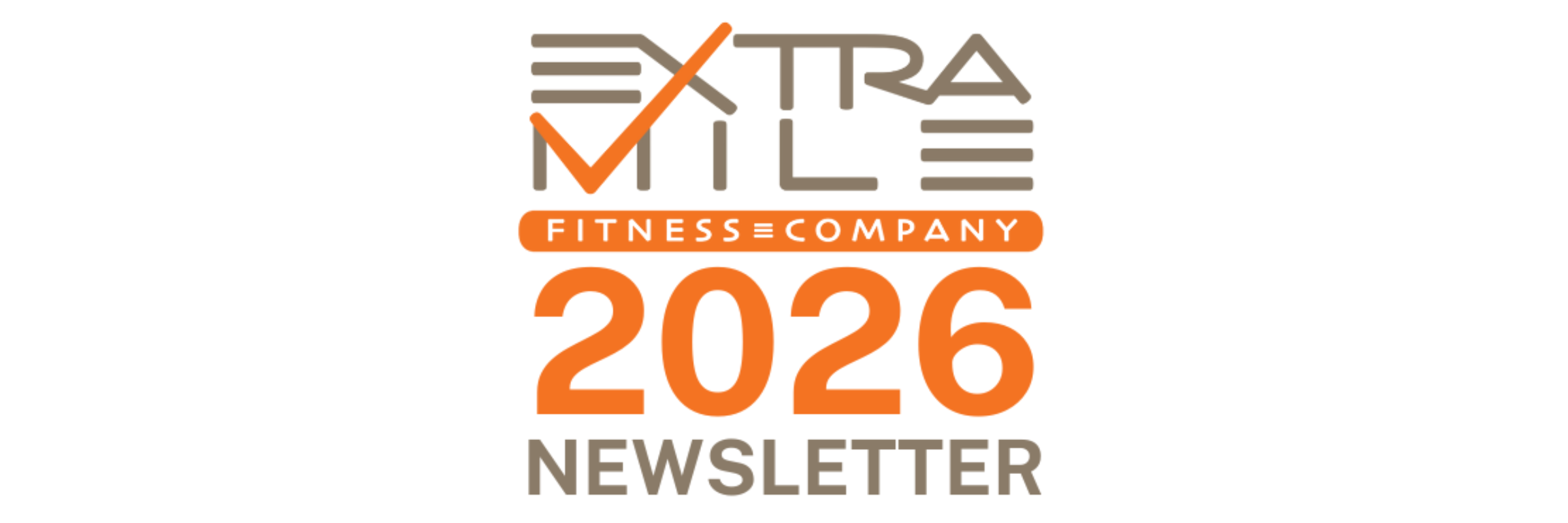 Extra Mile Fitness Company 2026 Newsletter