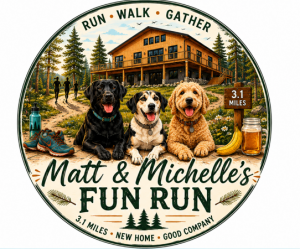 Matt and Michelle's 5K fun run! logo