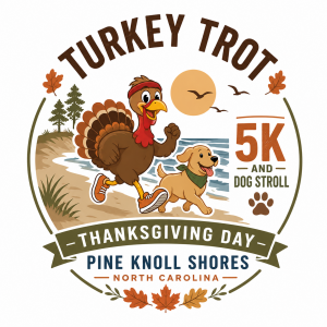 Pine Knoll Shores Turkey Trot 5K Run/Walk & 1.5 Mile Dog Stroll logo
