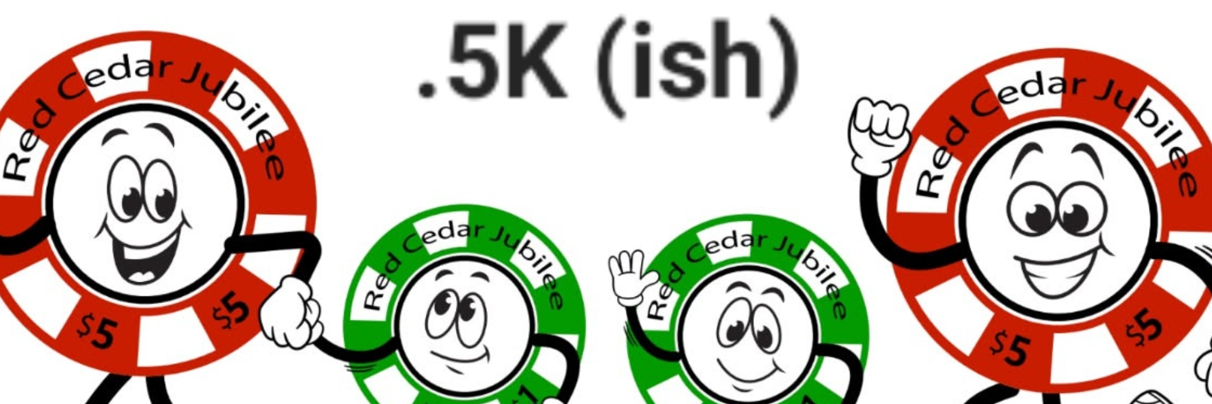 Red Cedar Jubilee .5K (ish)