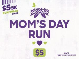 $5 5K Series 2026 Mom's Day Run logo