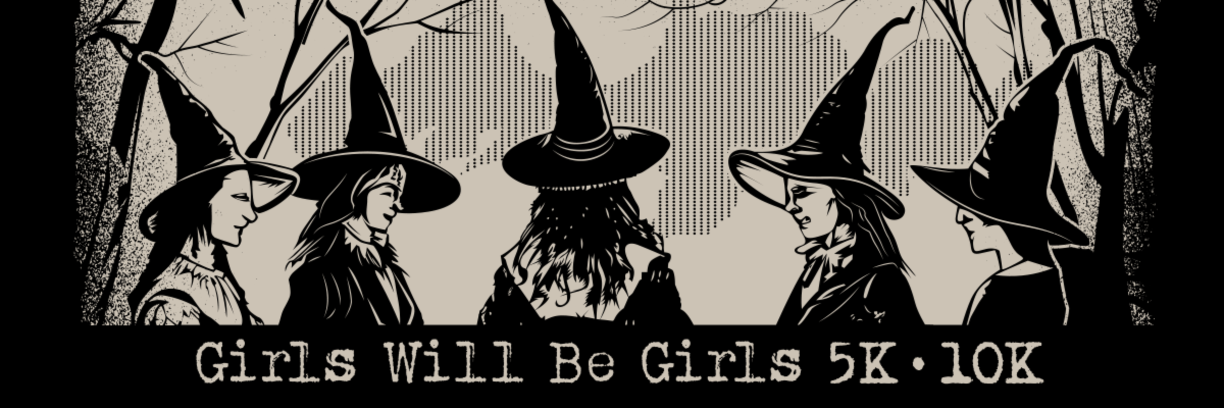 GIRLS WILL BE GIRLS 5K/10K