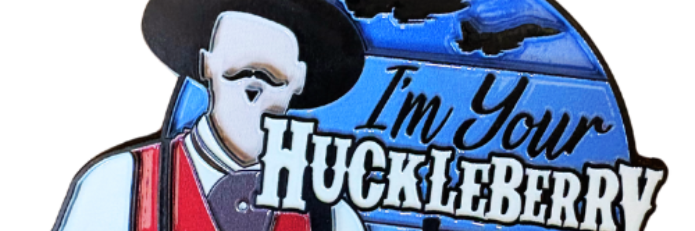 I’m Your Huckleberry 1M 5K 10K 13.1 26.2 - Now Only $15