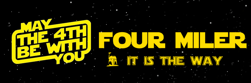 May the 4th Be With You 4 Miler