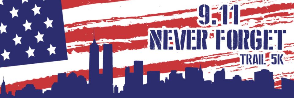 9/11 Never Forget Trail Run/Walk 5k