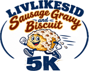 The liv like Sid Sausage and Gravy and Biscuits 5K logo