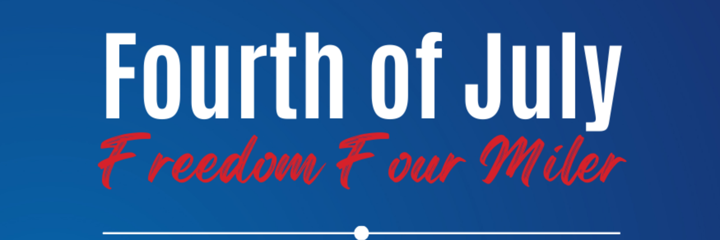 Fourth of July Freedom Four Miler