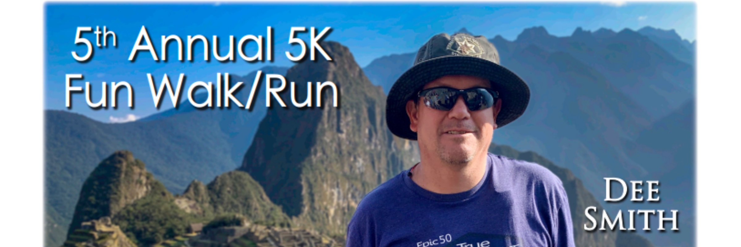 "Live Your Dash" The Dee Smith Memorial 5K Fun walk/run