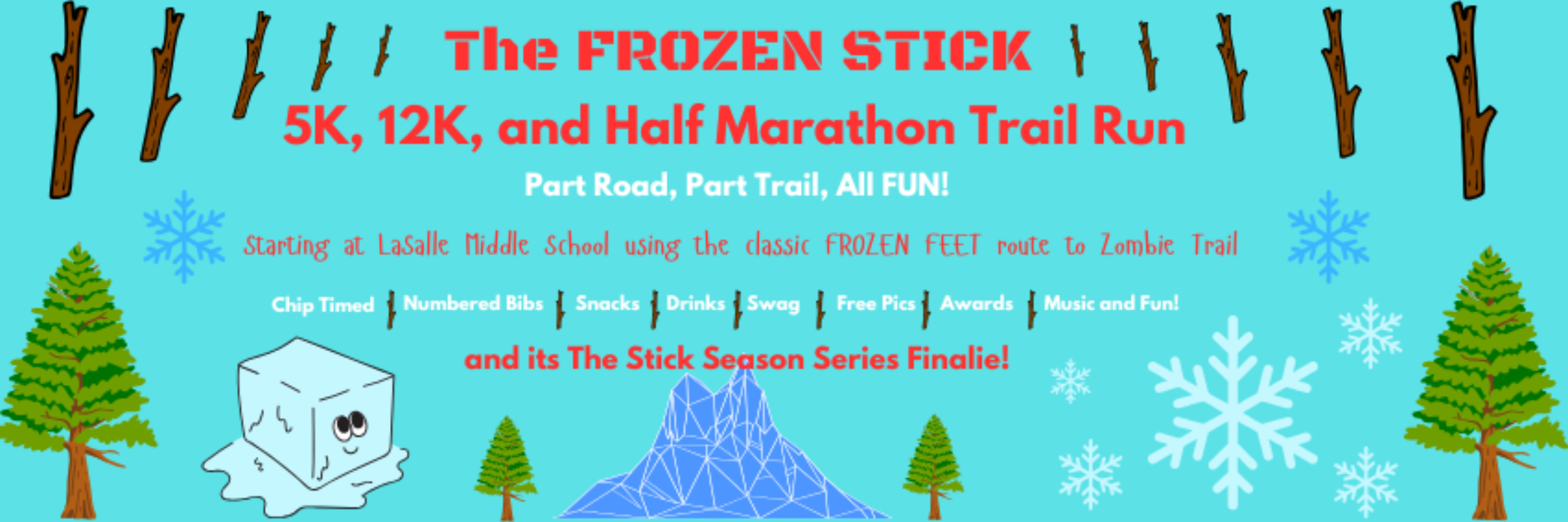 The FROZEN STICK 5 Mile and Half Marathon Trail Run