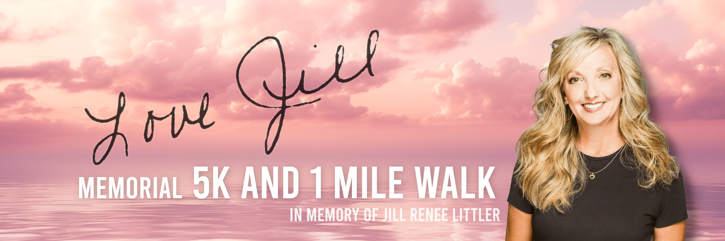 "Love, Jill" Memorial 5k and 1 Mile Walk