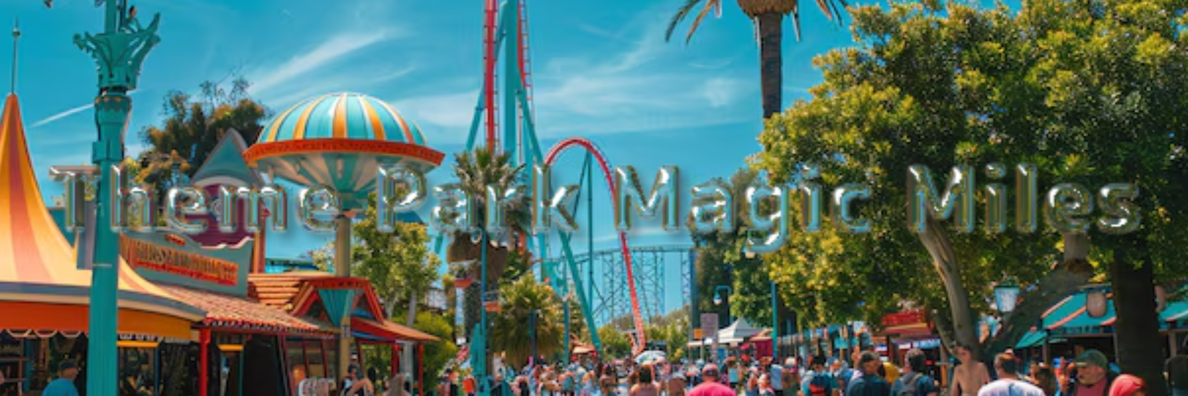 Theme Park Magic Miles