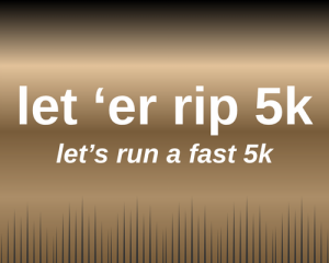 Let 'er rip 5k logo