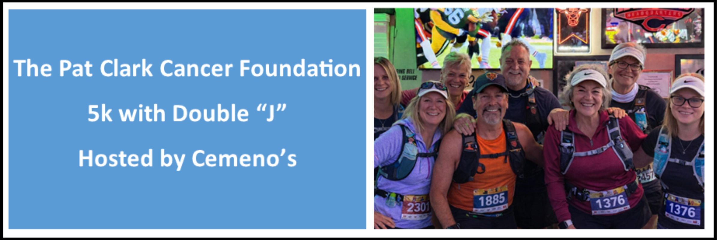 The Pat Clark Cancer Foundation 5K with Double "J" hosted by Cemeno's