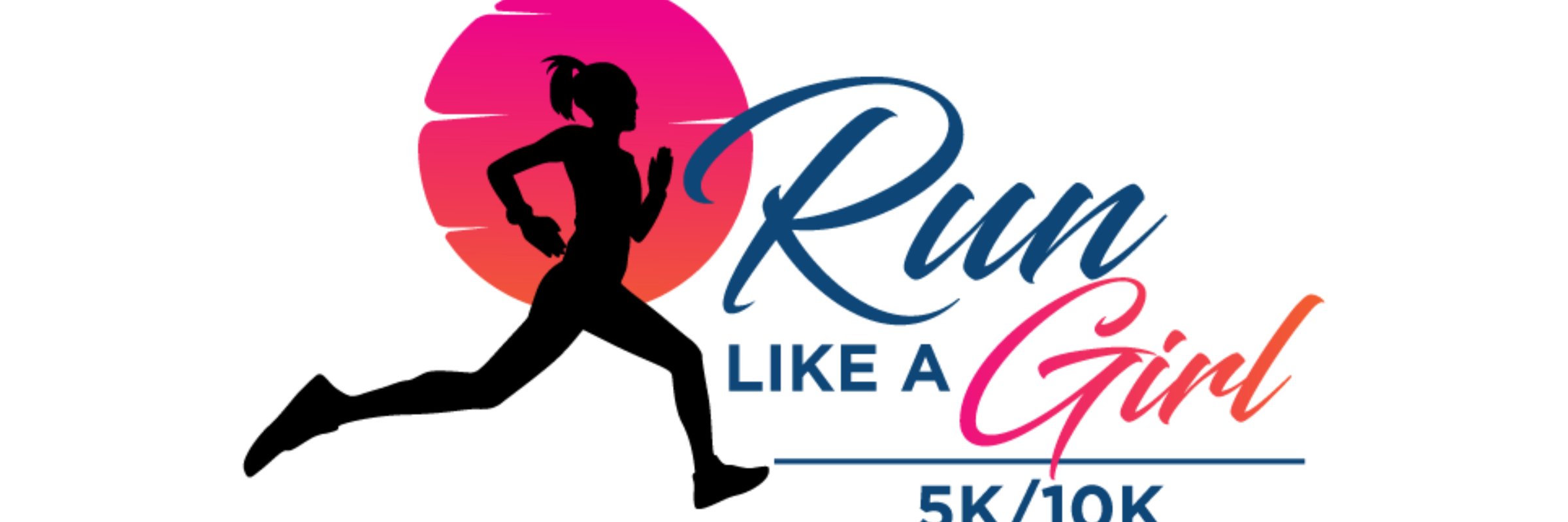 Run Like a Girl 5K 10K 10-Mile