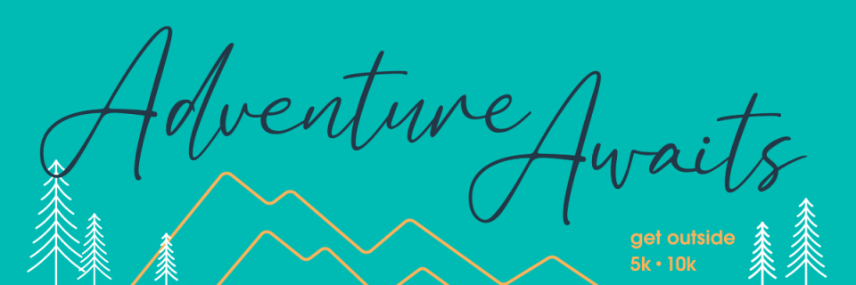Adventure Awaits Virtual 5K/10K