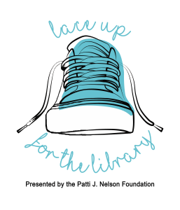 Lace Up for the Library Presented by the Patti J. Nelson Foundation logo