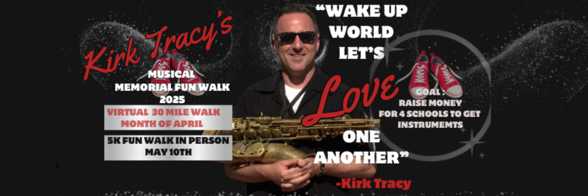 Kirk Tracy's Musical Memorial Fun VIRTUAL Walk THE MONTH OF APRIL and IN PERSON 5K(3.2 Mile) Walk May 10th