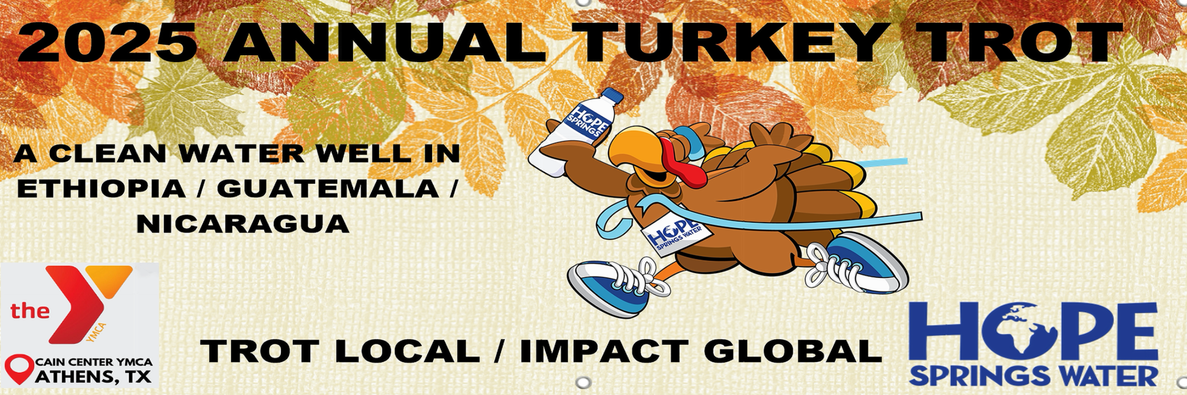 2025 Turkey Trot Athens TX 5K & Fun Run benefiting Hope Springs Water on Thanksgiving Day 11/27/25