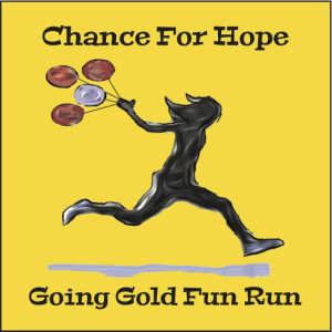 Chance for Hope Going Gold Fun Run logo