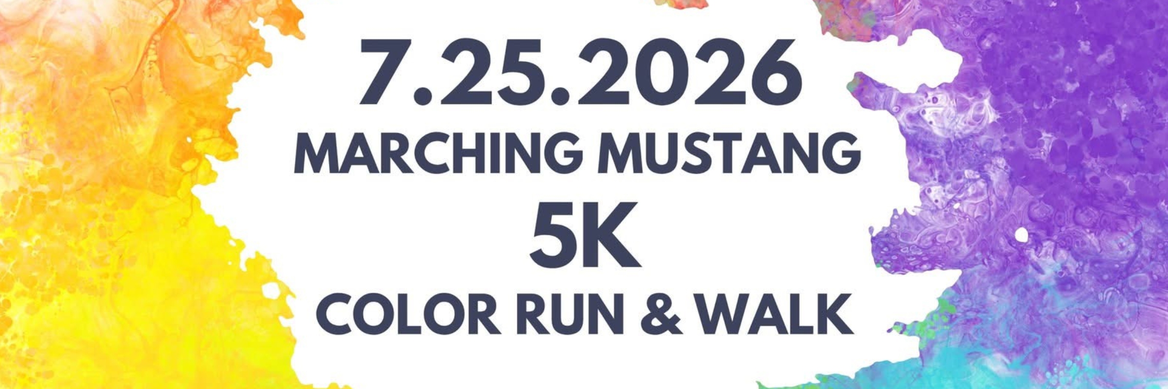 2nd Annual (2026) Marching Mustang 5K Color Run!