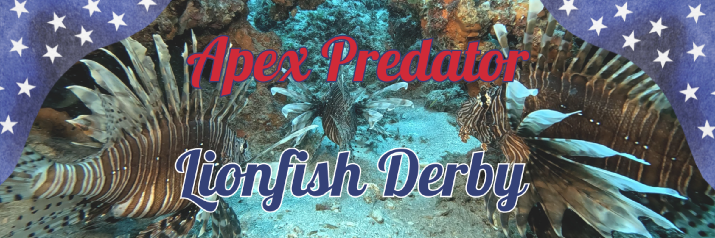 Apex Predator Lionfish Derby