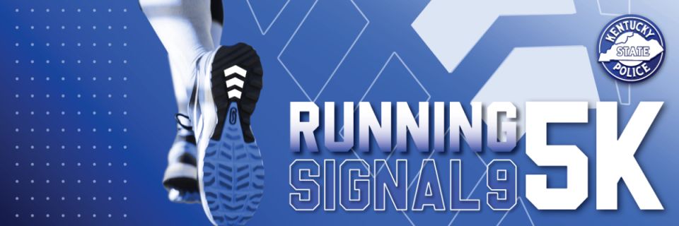 Kentucky State Police "Running Signal 9" 5K