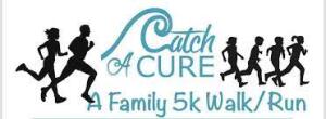CATCH A CURE FAMILY 5K WALK/RUN logo