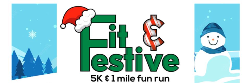 Fit and Festive 5k & 1 mile fun run