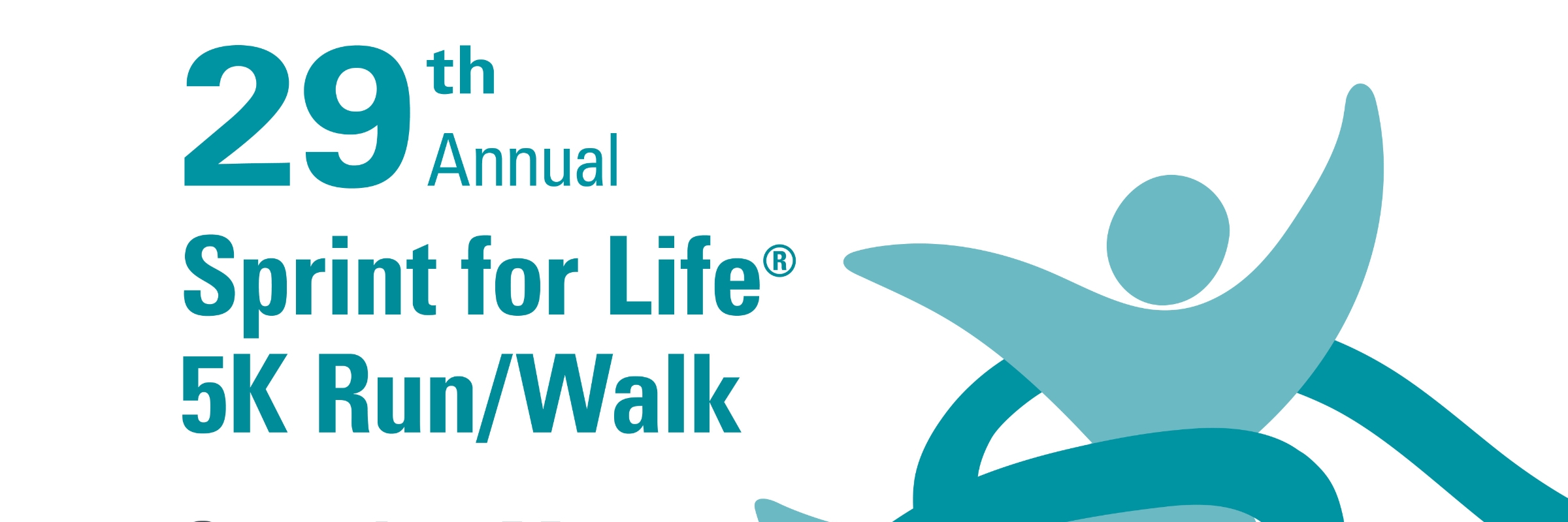29th ANNUAL SPRINT FOR LIFE 5K Run/Walk