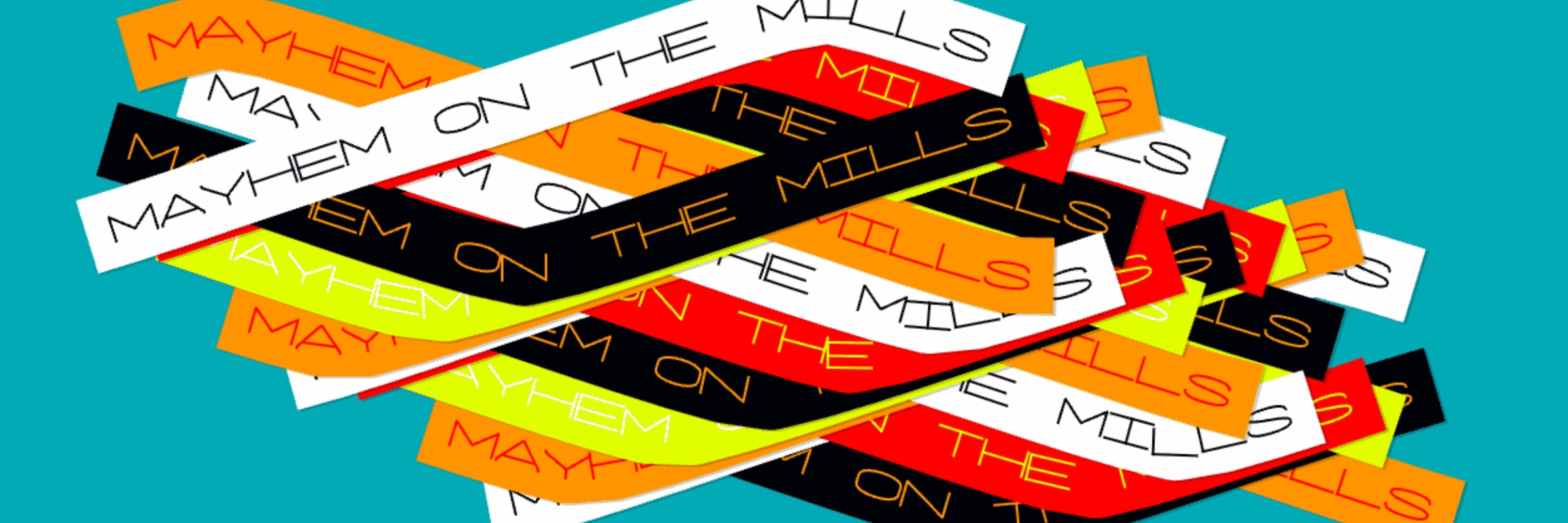 Mayhem On The Mills