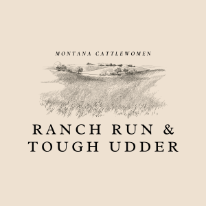 The Montana CattleWomen Ranch Run & Tough Udder: 10K, 5K, 1K Calf Run, & Virtual Option logo