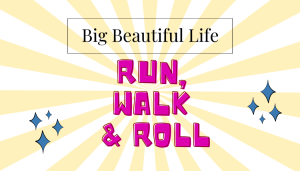 Big Beautiful Life Run Walk & Roll AND First Responder Touch-A-Truck logo