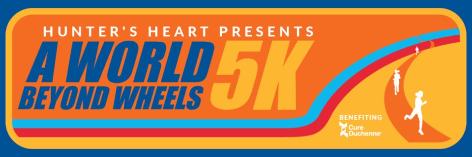 Hunter's Heart Foundation - A World Beyond Wheels 5K Walk, Run, Ride 2026
