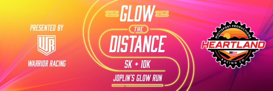 Glow the Distance 5K/10K - Joplin