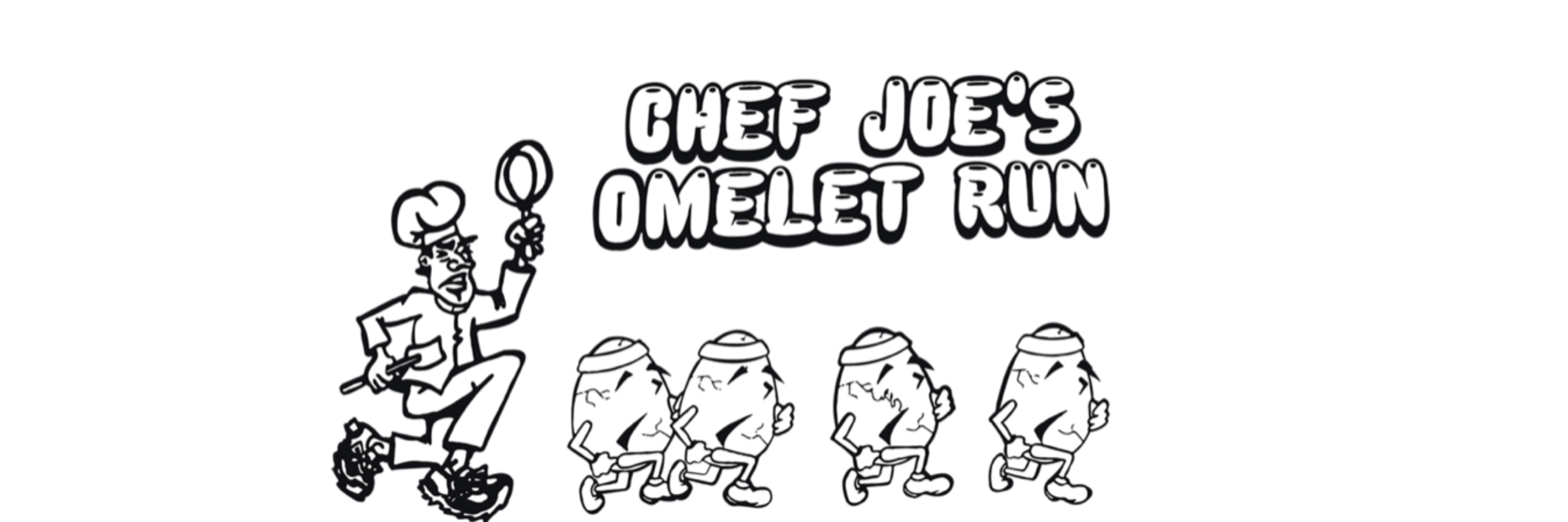 Chef Joe's Omelet Run