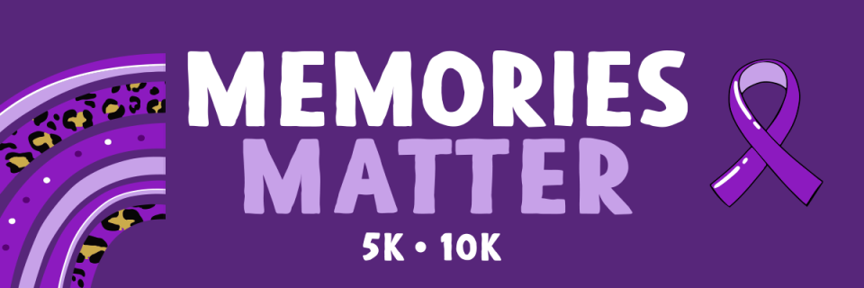 MEMORIES MATTER 5K/10K!