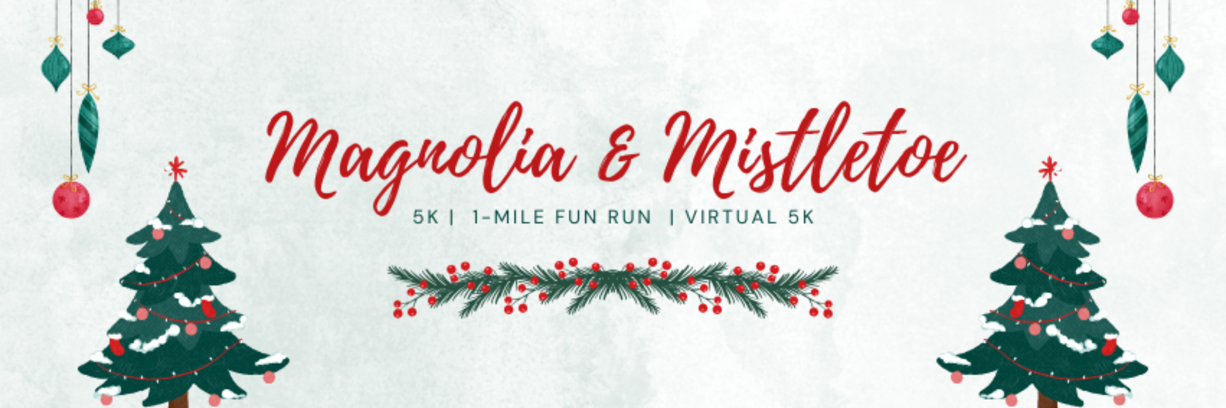Magnolia & Mistletoe 5k
