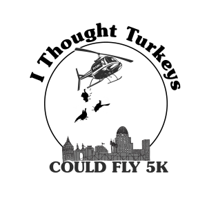I Thought Turkeys Could Fly 5k logo