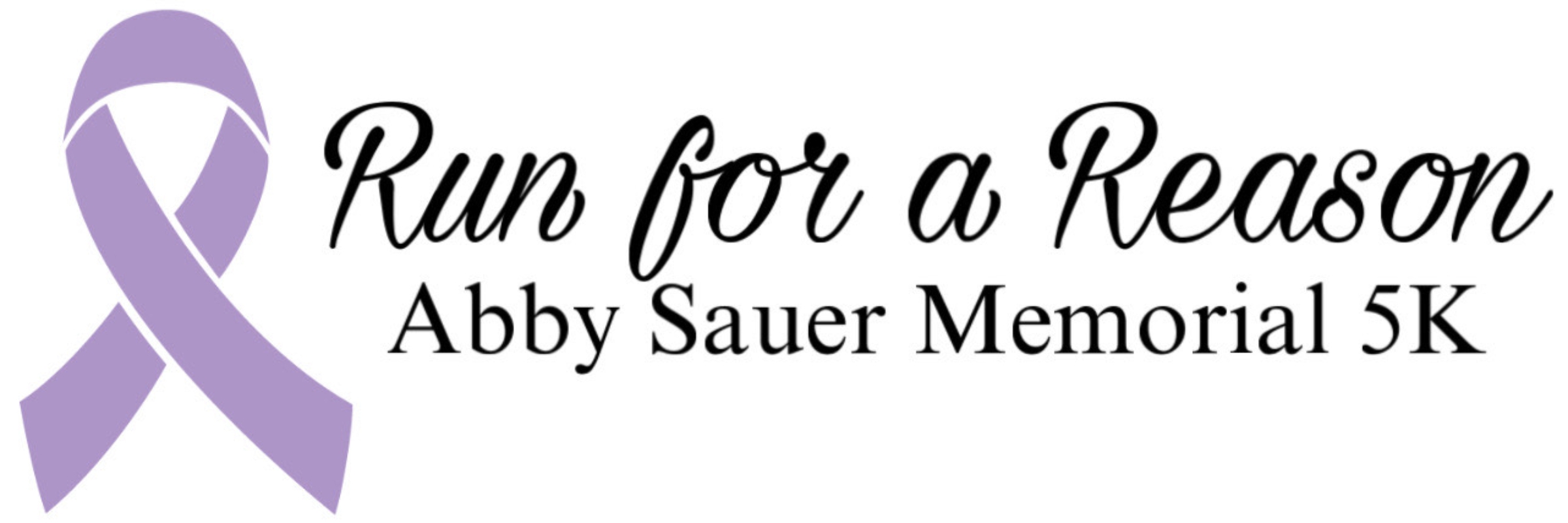 Run For A Reason (Abby Sauer Memorial 5k Run/Walk)