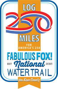 Log 250 Miles for America's 250 with the Fabulous Fox! National Water Trail thru Kane County logo