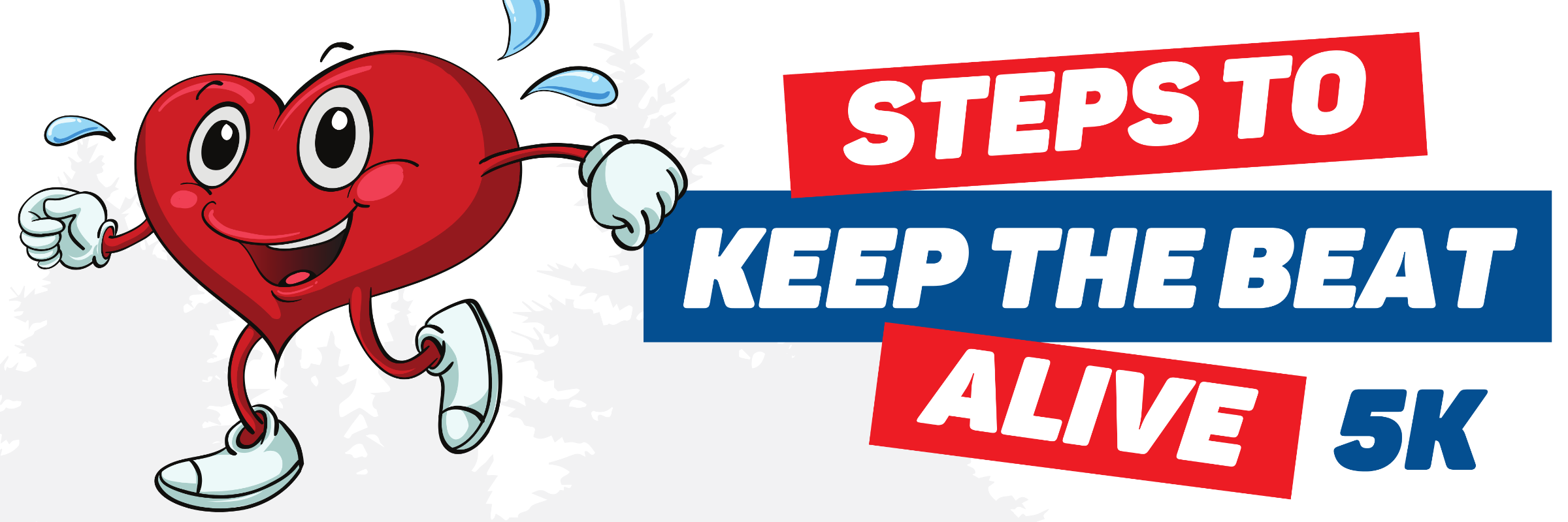 Steps to Keep the Beat Alive 5K - Run/Walk