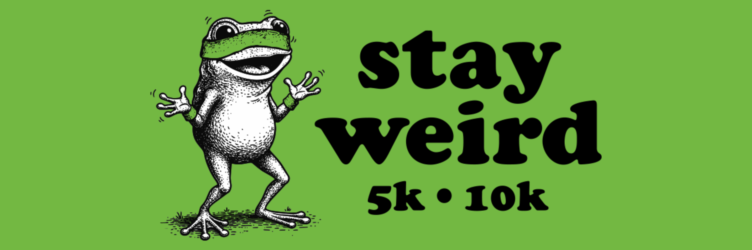 STAY WEIRD 5K/10K