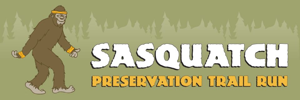 Sasquatch Preservation Trail Run 5 & 10 K