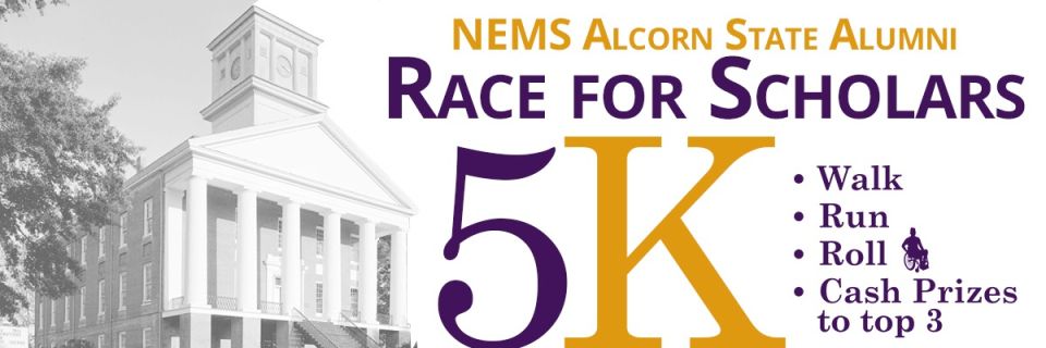 NEMS Alcorn State Alumni Race for Scholars 5K